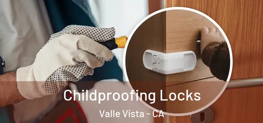  Childproofing Locks Valle Vista - CA