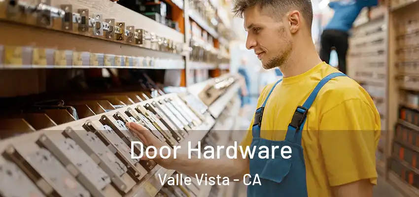  Door Hardware Valle Vista - CA