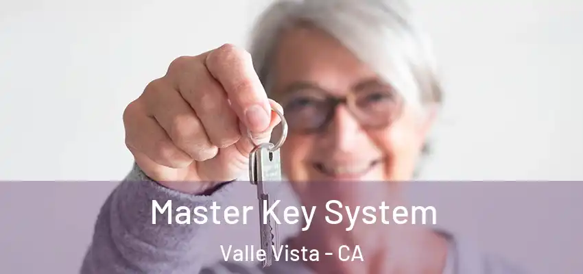  Master Key System Valle Vista - CA
