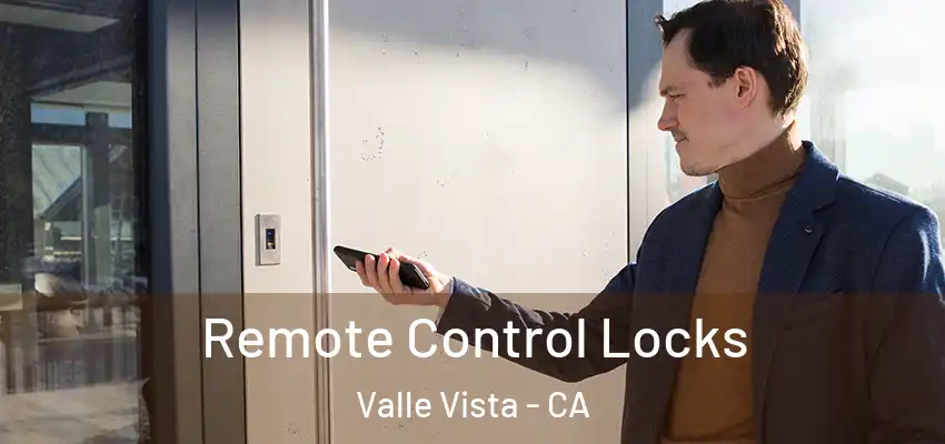 Remote Control Locks Valle Vista - CA