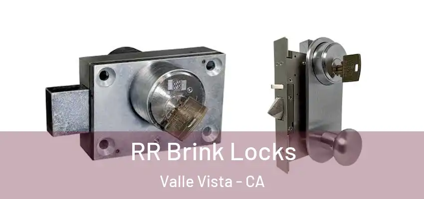  RR Brink Locks Valle Vista - CA