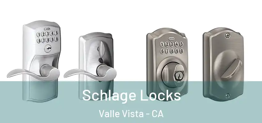  Schlage Locks Valle Vista - CA
