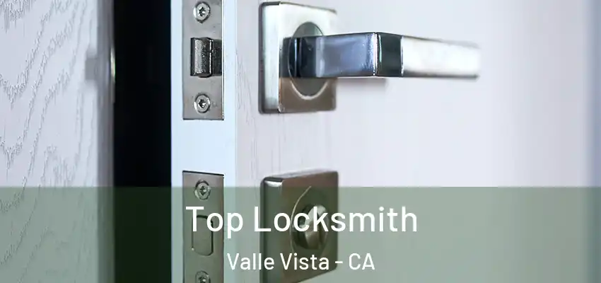  Top Locksmith Valle Vista - CA